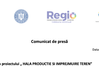 Comunicat de presa Concluzionarea proiectului HALA DE PRODUCTIE