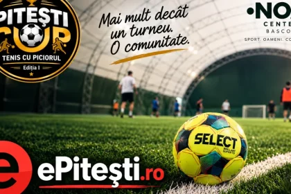 Pitești Cup debutează cu spectacol la Noa Center Bascov! 20 de